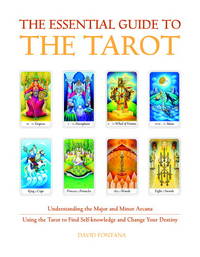 The Essential Guide to the Tarot: Understanding the Major and Minor Arcana - Using the Tarot to...