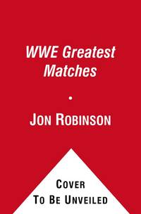 My Favorite Match: WWE Superstars Tell the Stories of Their Most Memorable Matches