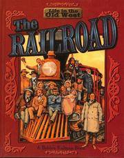 Life in the Old West : The Railroad