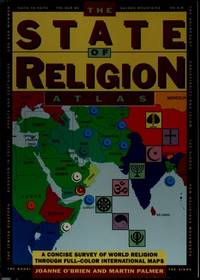 The State of Religion Atlas O'Brien, Joanne and Palmer, Martin