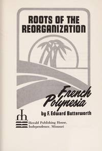 Roots of the Reorganization French Polynesia
