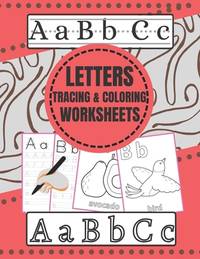 Letters tracing and coloring worksheets: +100 Practice Pages, A-Z tracing and coloring books for...