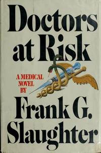 Doctors at Risk by Frank Gill Slaughter - 1983-06