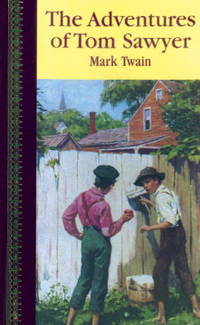 The Adventures of Tom Sawyer (Children&#039;s Classics) by Twain, Mark