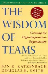 The Wisdom of Teams: Creating the High-Performance Organization