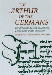 The Arthur of the Germans: The Arthurian Legend in Medieval German and Dutch Literature