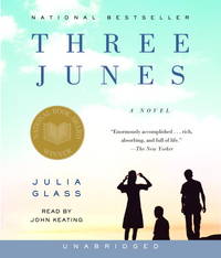 Three Junes: A novel by Glass, Julia