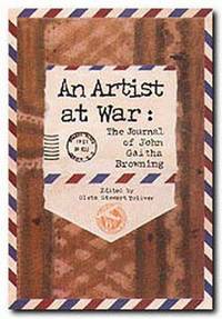 An Artist at War: The Journal of John Gaitha Browning (War and the Southwest)