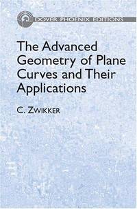 THE ADVANCED GEOMETRY OF PLANE CURVES AND THEIR APPLICATIONS