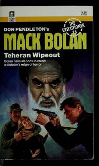 Mack Bolan, Teheran Wipeout---The Executioner Series # 76