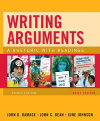 Writing Arguments, Brief Edition: A Rhetoric with Readings (8th Edition) by Ramage, John D.; Bean, John C.; Johnson, June - 2009-01-17