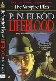 Life Blood (Vampire Files, No. 2) by Elrod, P. N - 1990-01-01