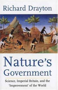 image of Nature's Government: Science, Imperial Britain and the 'Improvement' of the World