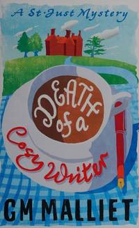 Death of a Cosy Writer (The St. Just mysteries): perfect for fans of M. C. Beaton