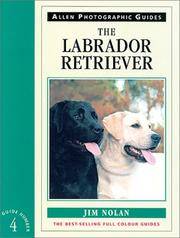 The Labrador Retriever by Jim Nolan - 2000