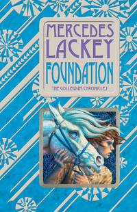 Foundation: Book One of the Collegium Chronicles: A Valdemar Novel