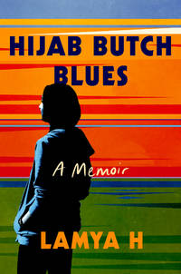 Hijab Butch Blues : A Memoir
