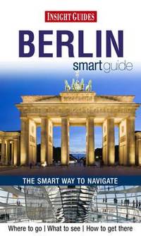 Insight Guides: Berlin Smart Guide (Insight Smart Guide)