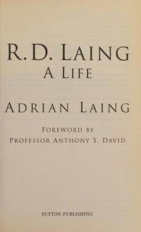 R. D. Laing : A Life