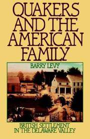 Quakers and the American Family British Settlement in the Delaware Valley