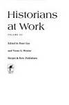 Historians at Work (Vol. 4) by Gerald J. (editor) Peter (editor); Cavanaugh
- First Edition
- 1975
- from Callaghan Books South (SKU: 20426)
