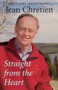 Straight from the heart by Jean Chretien - 1994