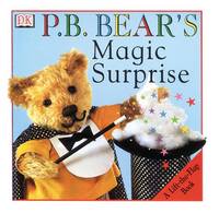 P.B. Bear Lift the Flap Magic Surprise Board Book (Pajama Bedtime (P.B.) Bear)