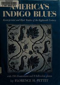 America's Indigo Blues: Resist-Printed and Dyed Textiles of the Eighteenth Century [Hardcover