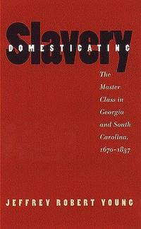 Domesticating Slavery