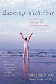 image of Dancing With Fear: Controlling Stress And Creating a Life Beyond Panic And Anxiety