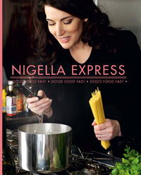 Nigella Express: Good Food Fast by Nigella Lawson