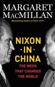 Nixon in China The Week That Changed the World by Margaret MacMillan - October 2006