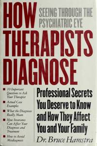 How Therapists Diagnose: Seeing Through the Psychiatric Eye de Hamstra, Bruce - 1994