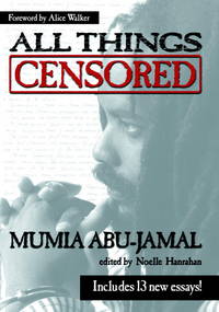 All Things Censored de Mumia Abu-Jamal; Editor-Noelle Hanrahan; Foreword-Alice Walker - 2001-05-10