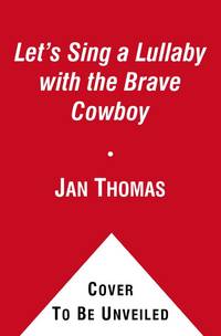 Let's Sing a Lullaby with the Brave Cowboy