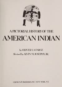 PICTORIAL HIST OF THE AMER IND by Crown