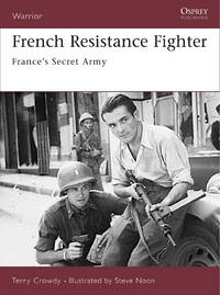 French Resistance Fighter: France's Secret Army (Warrior) (Volume 117)