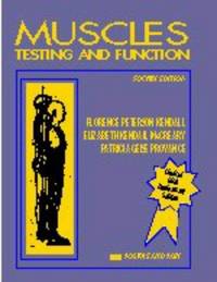 Muscles, Testing and Function: With Posture and Pain by Kendall, Florence Peterson; Provance, Patricia; McCreary, Elizabeth K - 1993-01-01