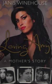 Loving Amy : A Mother's Story