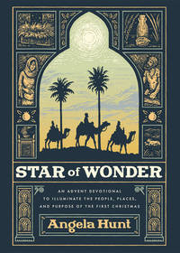 Star of Wonder: An Advent Devotional to Illuminate the People, Places, and