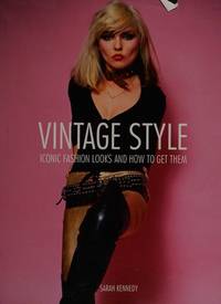 cover of Vintage Style : 25 Iconic Fashion Looks and How to Get Them