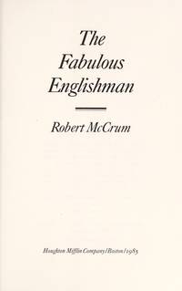 The Fabulous Englishman by Robert McCrum - 1985-05