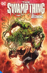 The Swamp Thing Volume 1: Becoming (Swamp Thing, 1)