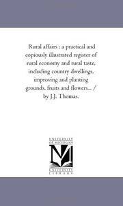 image of Rural Affairs: A Practical and Copiously Illustrated Register of Rural Economy and Rural Taste, including Country Dwellings, Improving and Planting Grounds, Fruits and Flowers... / by J.J. Thomas. Vol. 2.