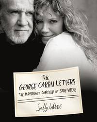 The George Carlin letters : the permanent courtship of Sally Wade