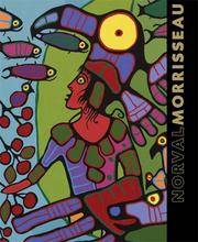 Norval Morrisseau: Shaman Artist