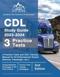 CDL Study Guide 2023-2024: 3 Practice Tests and CDL Training Manual Book for All Endorsement...