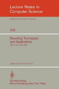 Rewriting Techniques and Applications: Dijon, France, May 20-22, 1985 (Lecture Notes in Computer...
