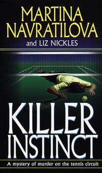 Killer Instinct (Jordan Myles Mysteries) by Martina Navratilova - 1998-04-29