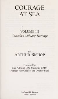 Courage in the Air Volume I Canada&#039;s Military Heritage by Bishop, Arthur - 1992